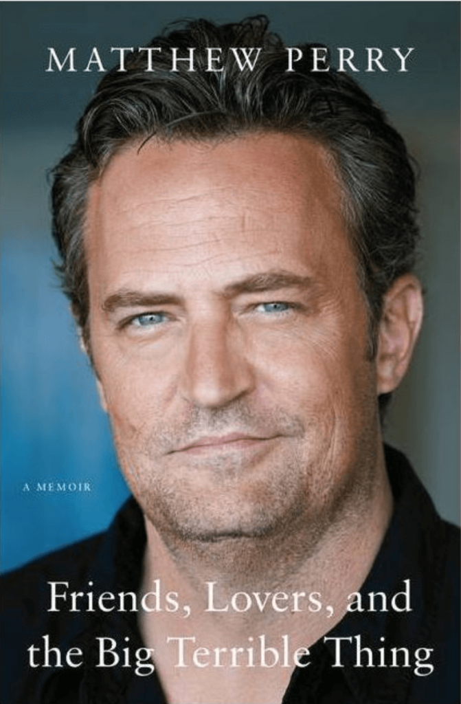 Matthew Perry's book cover - Friends, Lovers, and the Big Terrible Thing